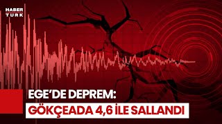 Son Daki̇ka Çanakkale Gökçeada Açıklarında 4,6 Büyüklüğünde Deprem