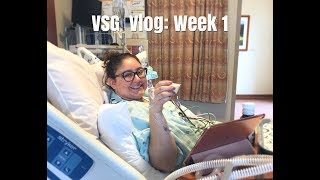 VSG VLOG: PRE-OP,  HOSPITAL, WEEK ONE POST-OP