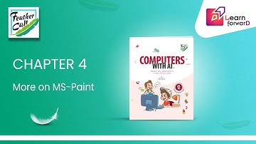 LEARN FORWARD | FEATHER CAP | COMPUTER WITH AI-2 | CHAPTER-4 | MORE ON MS PAINT