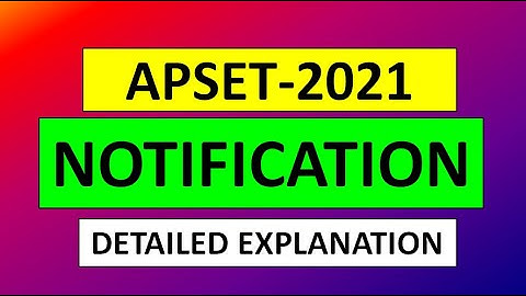 APSET 2021 | NOTIFICATION | DETAILED EXPLANATION | ANDHRA PRADESH STATE ELIGIBILTY TEST | DL |