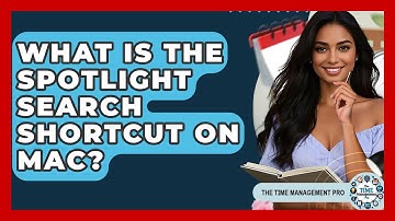What Is The Spotlight Search Shortcut On Mac? - The Time Management Pro