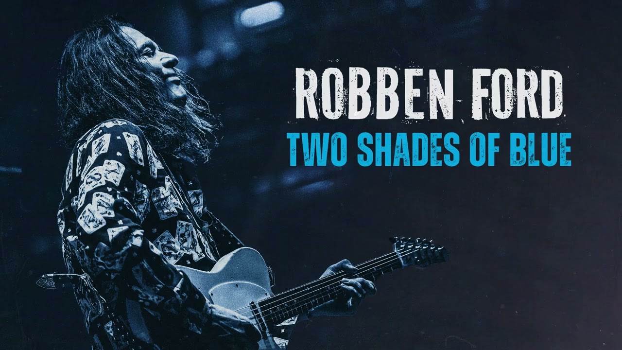 Robben Ford - Two Shades Of Blue (Official Audio) - YouTube