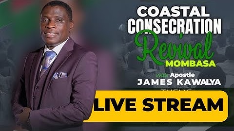 COASTAL CONSECRATION REVIVAI- MOMBASA ,KENYA | DAY 2 25.06.2025 || AP. JAMES KAWALYA||2nd SESSION