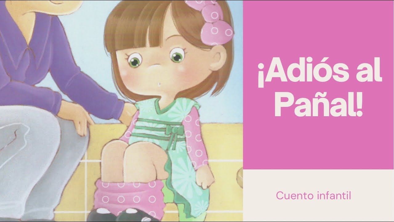 DILE ADIÓS AL PAÑAL | CUENTO INFANTIL