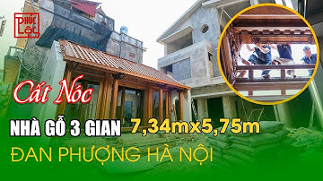 Cất Nóc Nhà Gỗ 3 Gian 7,34mx5,75m Đan Phượng Hà Nội | Nhà Gỗ Kẻ Truyền Bắc Bộ