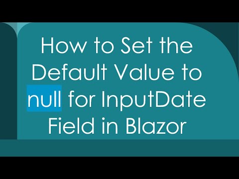 How to Set the Default Value to null for InputDate Field in Blazor