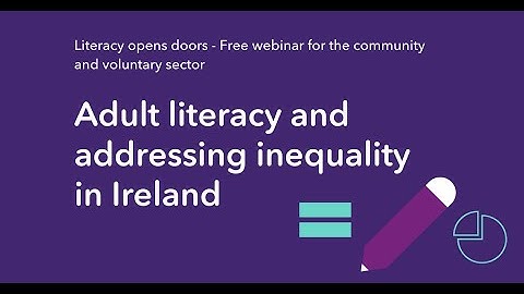 Webinar: Adult literacy and addressing inequality in Ireland | Literacy opens doors series
