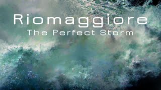 Riomaggiore. The Perfect Storm