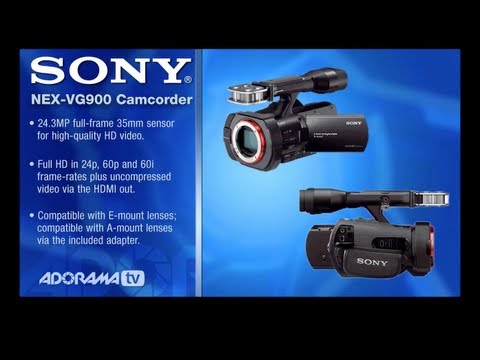 Sony NEX-VG900 Camcorder: Product Overview: AdoramaTV