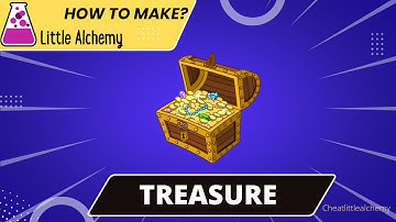Little Alchemy Cheats-How To make  Treasure |Walkthrough |Hints |Guide |Combo