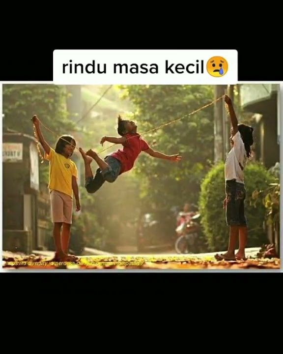 rindu masa kecil story' wa 30✓||