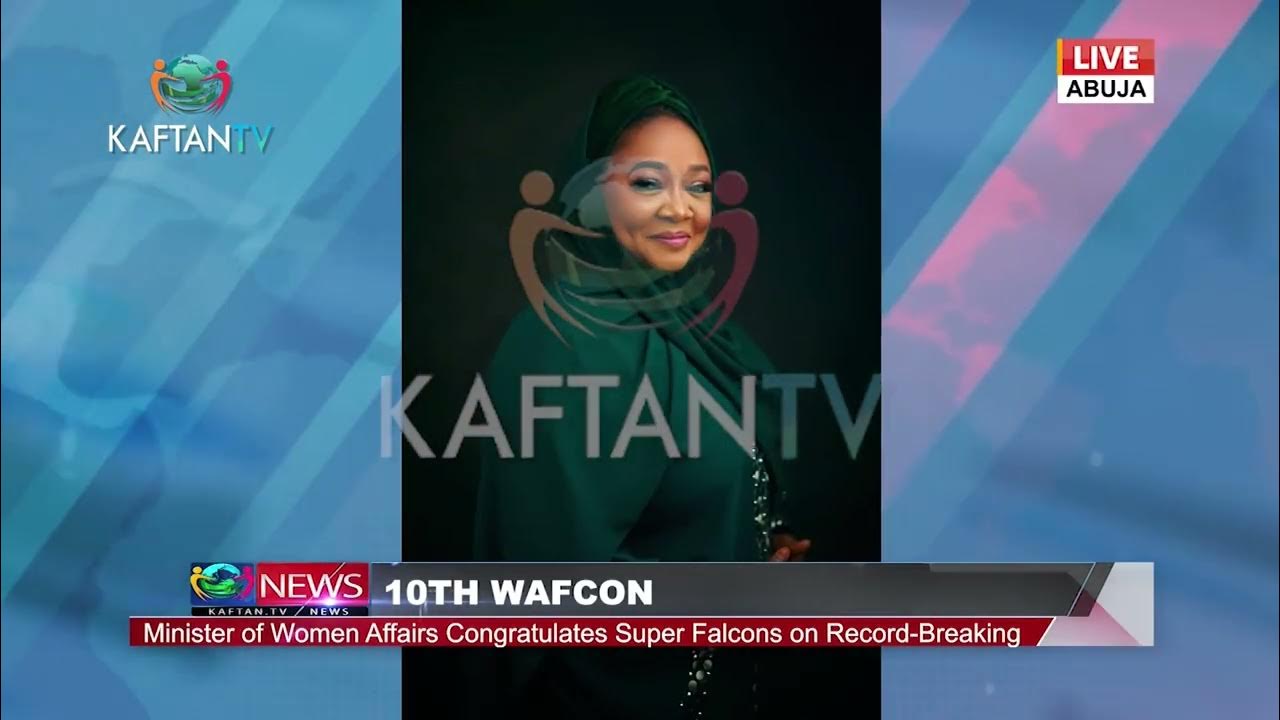 10TH WAFCON:Minister of Women Affairs Congratulates Super Falcons on Record-Breaking