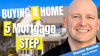 The Mortgage Process Explained - 5 Simple Steps to Getting Your Dream Home