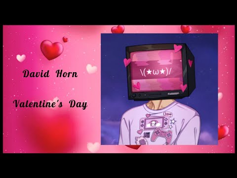 David Horn 🎮 Valentine's Day • MeChat