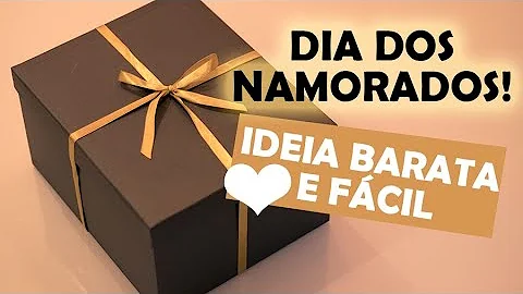 O que colocar na caixa de presente para o namorado?
