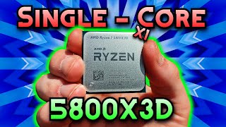The Single Core 5800X3D!