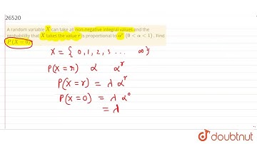"A random variable `X` can take all non-negative integral values and the probabililty that `X`