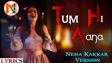 Tum Hi Aana Lyrical Song By Neha Kakkar, Jubin Nautiyal, Payal Dev Music Station