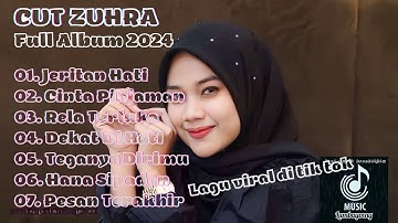 CUT ZUHRA FULL ALBUM 2024#LAGU ACEH TERBARU