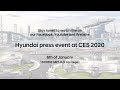 CES 2020 Livestream l Hyundai Press Event