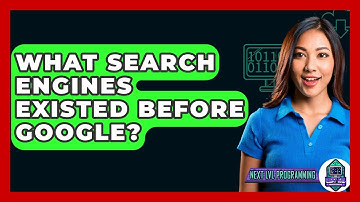 What Search Engines Existed Before Google? - Next LVL Programming