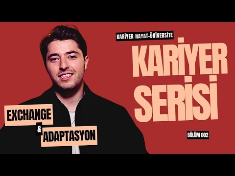 Kariyer serisi 002 | Exchange ile Amerikaya gelmek | Adaptasyon ve hissiyatlar