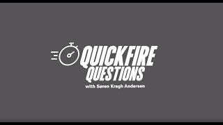 Quickfire Questions with Søren Kragh Andersen