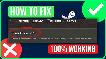 Steam Error Code 118 Failed To Load Web Page [FIXED]