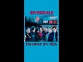 Riverdale (temporada 2) - En un minuto