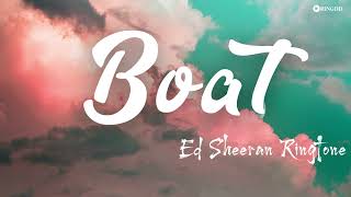 Ed Sheeran – Boat Ringtone | Ringdd