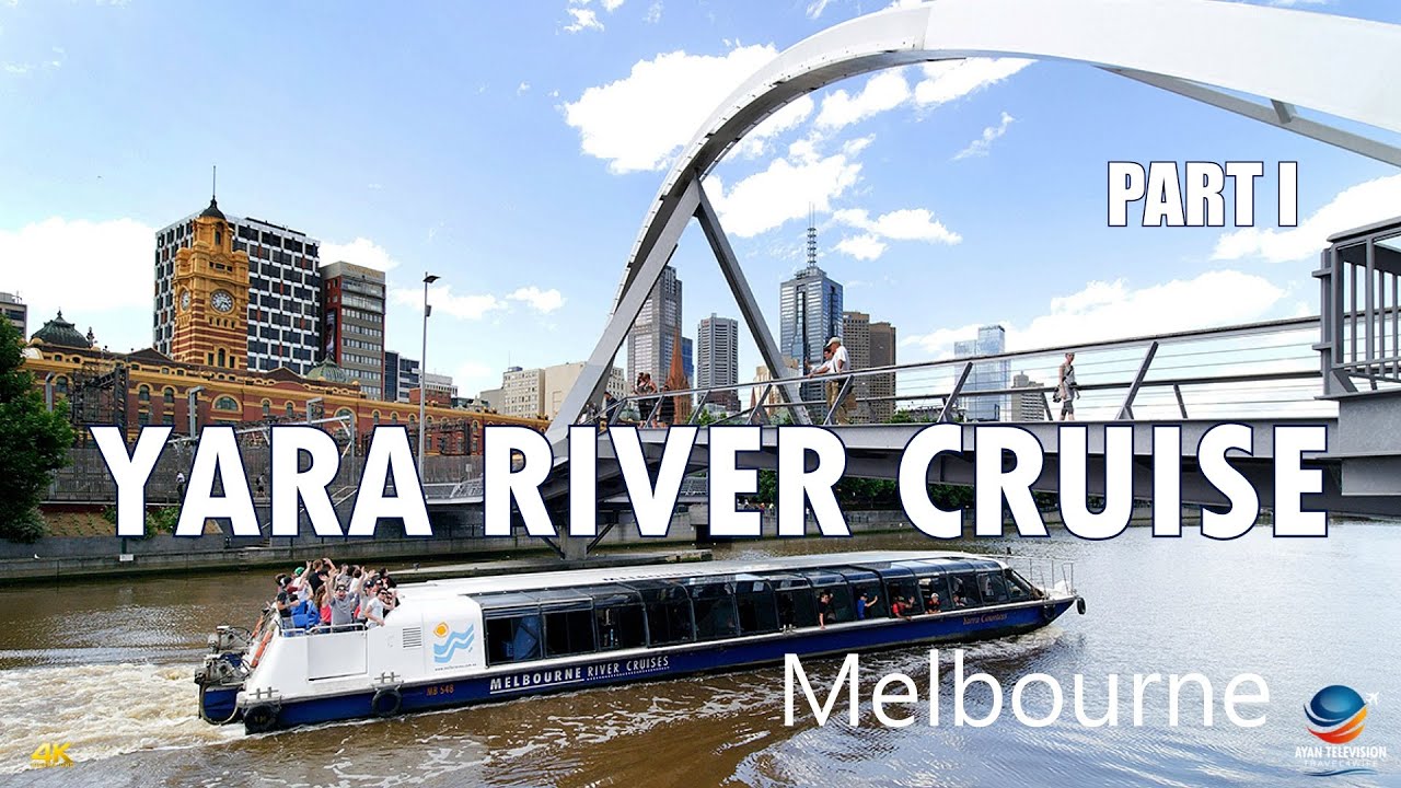 YARA RIVER CRUISE MELBOURNE IN 4K  | BEST WAY TO SEA MELBOURNE | RIVER CRUISE MELBOURNE