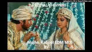 Tu_Mujhe_Kabool EDM MIX BY DJ VISHAL SHIVPURI
