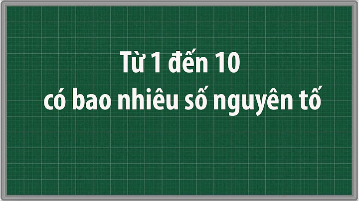 Từ 1 đến 100 có bao nhiêu số nguyên tố năm 2024