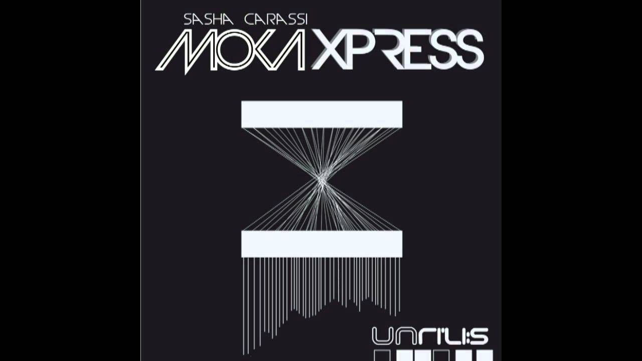 Sasha Carassi - Moka Xpress (Original Mix) [Unrilis] - YouTube