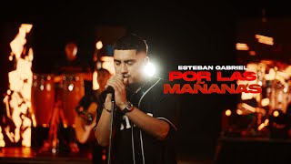 Esteban Gabriel - Por Las Mañanas (En Vivo) chords