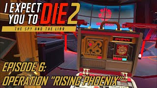 I Expect You To Die 2 [Ep.06] Operation: Rising Phoenix (no commentary)