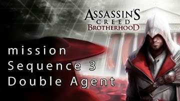 assassins creed brotherhood Sequence 3 Double Agent
