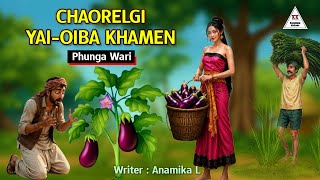 Chaorelgi Yai-Oiba Khamen Phunga Wari