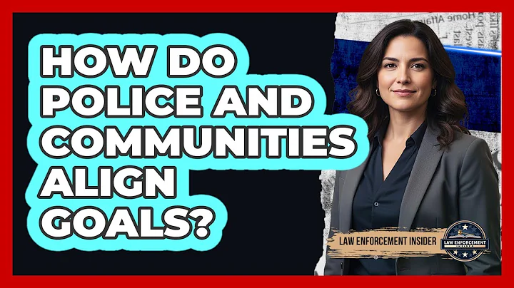 How Do Police and Communities Align Goals?