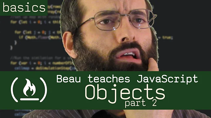 Objects, part 2: Beau teaches JavaScript