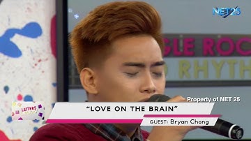 BRYAN CHONG - LOVE ON THE BRAIN (NET25 LETTERS AND MUSIC)