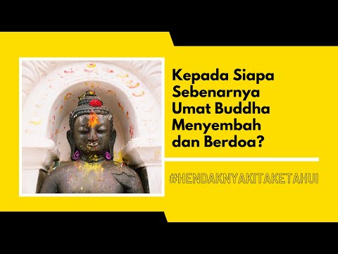 Video: Adakah penganut buddha percaya pada penyembahan?