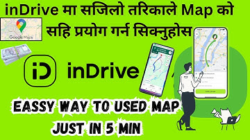 inDrive मा Map हेरेर Passenger PicUp र Drop Location सम्म कसरि पुग्ने | How to use Indrive Map ?