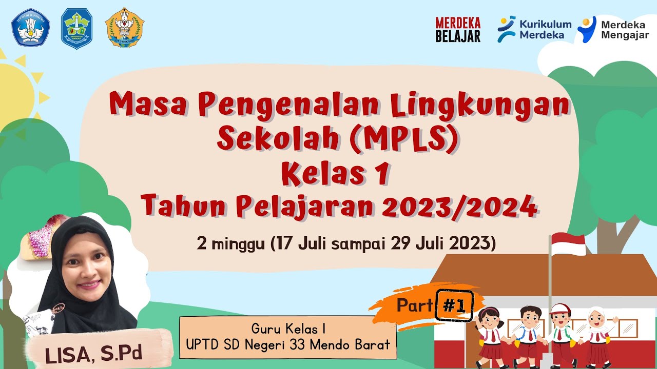 (Part 1) MPLS Kelas 1 SD TA 2023/2024_ Gerakan Transisi PAUD ke SD yang Menyenangkan