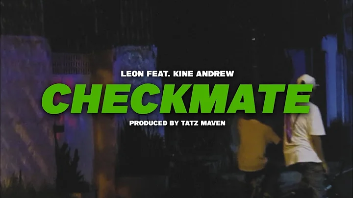 LEON - CHECKMATE feat. Kine Andrew (Official Music...