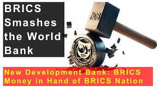 BRICS smashes the World Bank