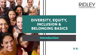 Diversity, Equity, Inclusion \& Belonging Basics online course: Introduction