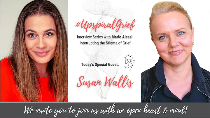 #UpspiralGrief with Susan Wallis