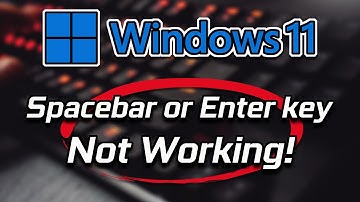 Spacebar or Enter Key is Not Working Windows 11 FIX [2024 Tutorial]