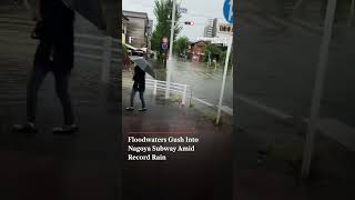 Floodwaters Gush Into Nagoya Subway Amid Record Rain | N18G